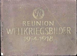 Bild des Verkufers fr REUNION WELTKRIEGSBILDER 1914-1918, zum Verkauf von Antiquariat Kastanienhof