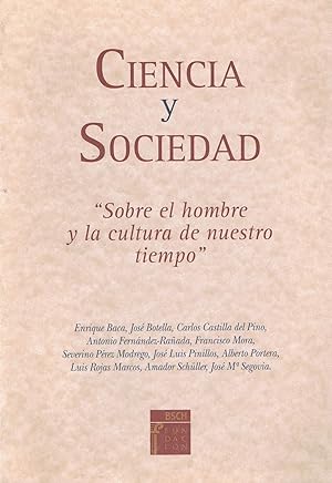 CIENCIA Y SOCIEDAD :Sobre el hombre y la cultura de nuestro tiempo