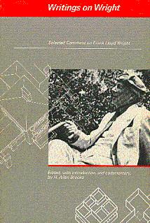 Bild des Verkufers fr Writings on Wright: Selected Comment on Frank Lloyd Wright zum Verkauf von LEFT COAST BOOKS
