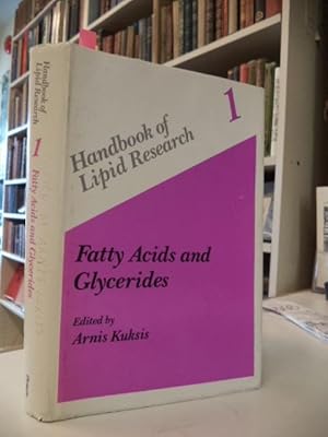 Fatty Acids and Glycerides (Handbook of Lipid Research 1 - association copy)