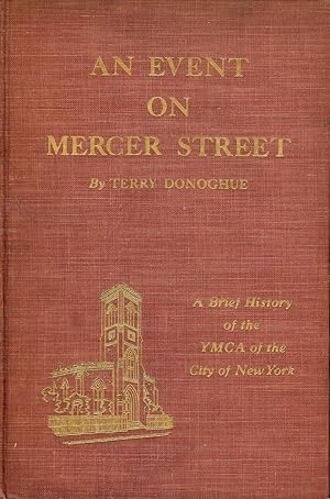 AN EVENT ON MERCER STREET: BRIEF HISTORY YMCA CITY OF NEW YORK