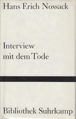 Interview mit dem Tode / Hans Erich Nossack; Bibliothek Suhrkamp ; Bd. 117