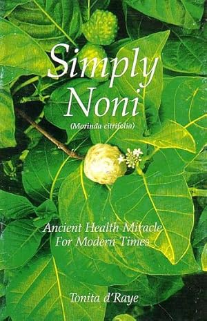 Immagine del venditore per SIMPLY NONI (Morinda citrifolia) venduto da Jean-Louis Boglio Maritime Books