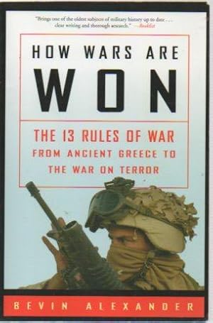Imagen del vendedor de How Wars are Won: 13 Rules of War - From Ancient Greece to the War on Terror a la venta por Bookfeathers, LLC