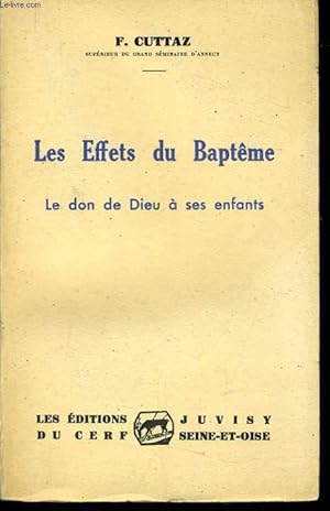 Seller image for LES EFFETS DU BAPTEME le don de Dieu  ses enfants for sale by Le-Livre