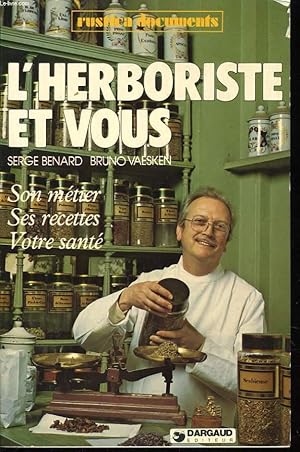 Bild des Verkufers fr L'HERBORISTE ET VOUS son metier, ses recettes, votre sant zum Verkauf von Le-Livre