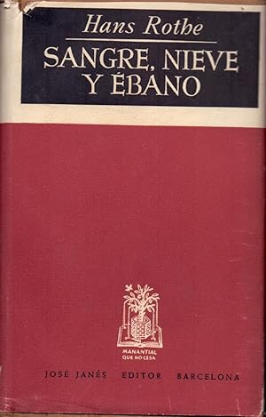 Seller image for SANGRE, NIEVE Y EBANO for sale by Libreria 7 Soles