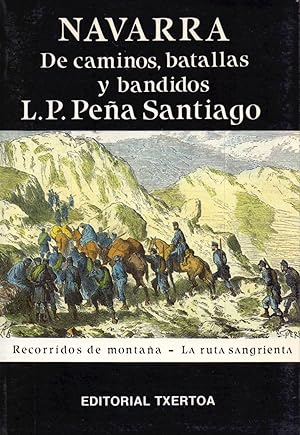 Seller image for NAVARRA - DE CAMINOS, BATALLAS Y BANDIDOS (RECORRIDOS DE MONTAA - LA RUTA SANGRIENTA) for sale by Libreria 7 Soles
