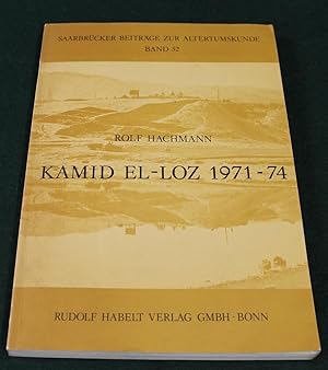 Bericht uber die Ergebnisse der Ausgrabungen in Kamid el-Loz in den Jahren 1971 bis 1974. Being S...