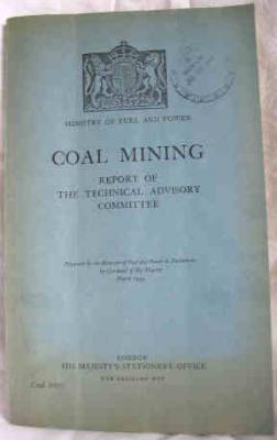 Coal Mining : Report of the Technical Advisory Committee