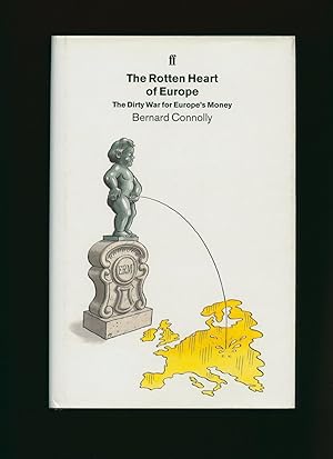 Seller image for The Rotten Heart of Europe; The Dirty War for Europe's Money for sale by Little Stour Books PBFA Member