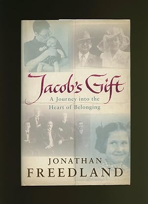 Seller image for Jacob's Gift; A Journey into the Heart of Belonging [Signed] for sale by Little Stour Books PBFA Member