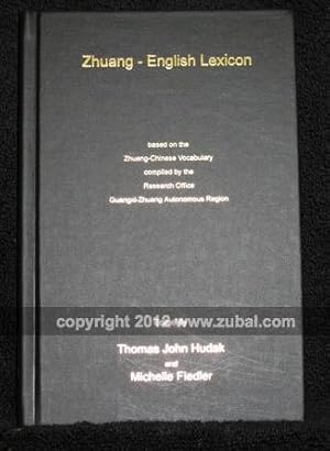 Image du vendeur pour Zhuang-English Lexicon: Based on the Zhuang-Chinese Vocabulary Compiled by the Research Office, Guangxi-Zhuang Autonomous Region mis en vente par Zubal-Books, Since 1961