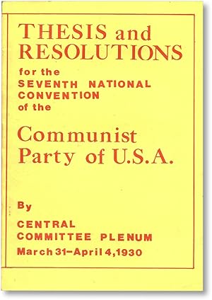 Seller image for Thesis and Resolutions for the Seventh National Convention of the Communist Party of U.S.A. March 31 - April 4, 1930 for sale by Lorne Bair Rare Books, ABAA