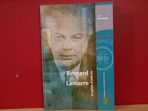 Image du vendeur pour Bernard Lamarre. le Gnie d'une Vie mis en vente par La Bouquinerie  Dd