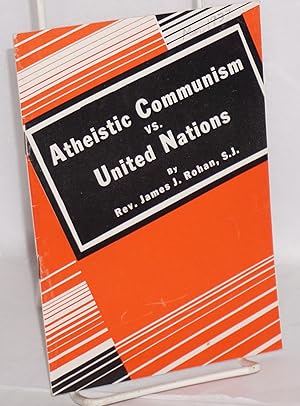 Imagen del vendedor de Atheistic Communism vs. United Nations a la venta por Bolerium Books Inc.