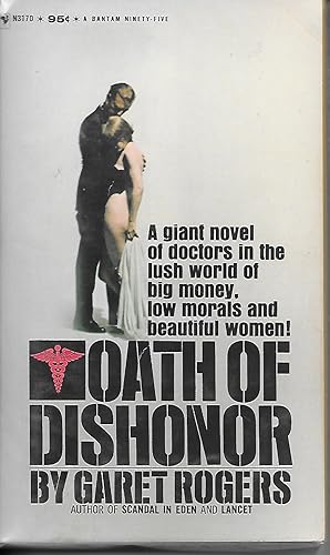 Seller image for Oath Of Dishonor A Giant Novel of Doctors in the Lush World of Big Money, Low Morals and Beautiful Women for sale by Ye Old Bookworm