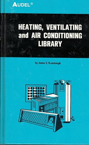 Seller image for Heating, Ventilating And Air Conditioning Library Radiant Heating, Water Heaters, Ventilation, Air Conditioning, Heat Pumps, Air Cleaners for sale by Ye Old Bookworm