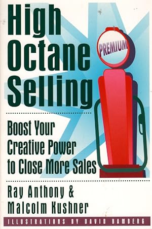 Imagen del vendedor de High Octane Selling Boost Your Creativer Power to Close More Sales a la venta por Ye Old Bookworm