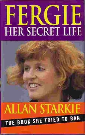 Seller image for Fergie Her Secret Life : The Book She Tried To Ban for sale by Ye Old Bookworm