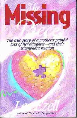 Seller image for Missing Piece True Story of a Mother's Painful Loss of Her Daughter and Their Triumphant Reuion for sale by Ye Old Bookworm