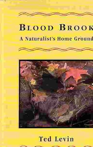 Seller image for Blood Brook - A Naturalist's Home Ground for sale by Ye Old Bookworm