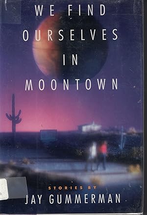 Seller image for We Find Ourselves In Moontown for sale by Ye Old Bookworm