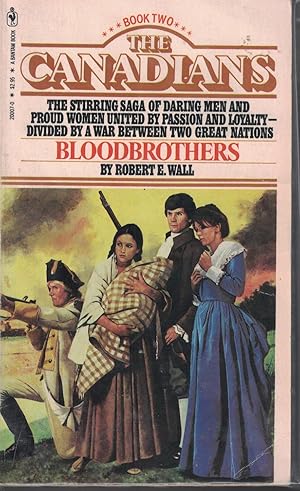 Seller image for Bloodbrothers The Stirring Saga of Daring Men and Proud Women United by Passion and Loyalty for sale by Ye Old Bookworm