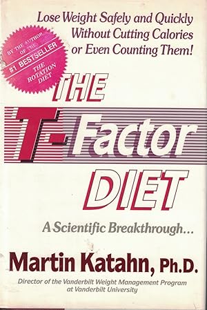 Seller image for The T-factor Diet lose weight safely and quickly without cutting calories or even counting them for sale by Ye Old Bookworm
