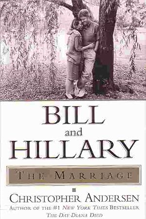 Seller image for Bill And Hillary - The Marriage for sale by Ye Old Bookworm