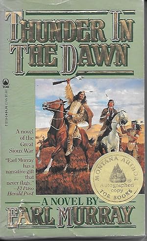 Thunder In The Dawn A Novel of the Great Sioux War