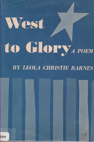 Bild des Verkufers fr West to Glory A Poem zum Verkauf von Ye Old Bookworm