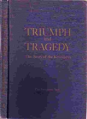 Bild des Verkufers fr Triumph And Tragedy The Story of the Kennedys zum Verkauf von Ye Old Bookworm