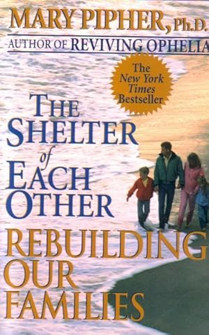 Image du vendeur pour Shelter Of Each Other Rebuilding out Families mis en vente par Ye Old Bookworm