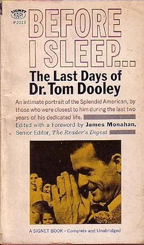 Seller image for Before I Sleep The Last Days of Dr. Tom Dooley for sale by Ye Old Bookworm