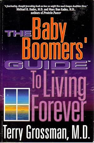 Image du vendeur pour The Baby Boomers' Guide To Living Forever mis en vente par Ye Old Bookworm