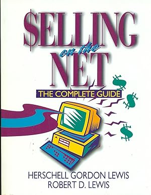 Seller image for Selling On The Net The Complete Guide for sale by Ye Old Bookworm