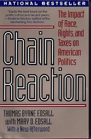 Seller image for Chain Reaction The Impact of Race, Rights, and Taxes on American Politics for sale by Ye Old Bookworm