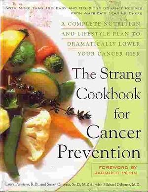 Seller image for Strang Cookbook For Cancer Prevention Complete Nutrition and Lifestyle Plan to Dramatically Lower Your Cance Risk for sale by Ye Old Bookworm