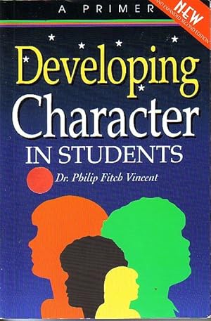 Bild des Verkufers fr Developing Character In Students A Primer for Teachers, Parnets and Communities zum Verkauf von Ye Old Bookworm