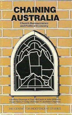 Imagen del vendedor de Chaining Australia: Church Bureaucracies and Political Economy a la venta por Fine Print Books (ABA)