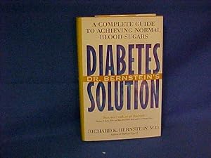 Seller image for Dr. Bernstein's Diabetes Solution: A Complete Guide to Achieving Normal Blood Sugars for sale by Gene The Book Peddler