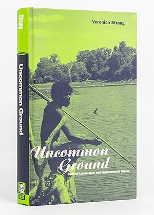 Imagen del vendedor de Uncommon Ground. Cultural Landscapes and Environmental Values a la venta por Michael Treloar Booksellers ANZAAB/ILAB