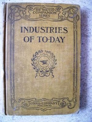 Seller image for Industries of To-Day: Youth's Companion Series for sale by P Peterson Bookseller