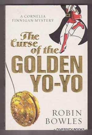 THE CURSE OF THE GOLDEN YO-YO : A Cornelia Finnigan Mystery. (Signed Copy)