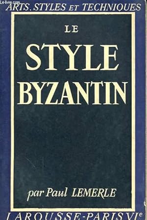 Bild des Verkufers fr LE STYLE BYZANTIN zum Verkauf von Le-Livre