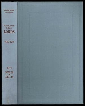 Immagine del venditore per Parliamentary Debates (Hansard); Fifth Series - Volume CCCXXXVI. House of Lords Official Report. Second Session of the Forty-Fifth Parliament of the United Kingdom of Great Britain and Northern Ireland 20 and 21 Elizabeth II. Second Volume of Session 1971-72. Comprising period from Monday, 29th November - Thursday, 16th December, 1971 venduto da Sapience Bookstore