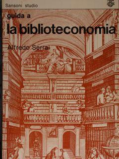 Immagine del venditore per Guida a LA BIBLIOTECONOMIA. venduto da EDITORIALE UMBRA SAS