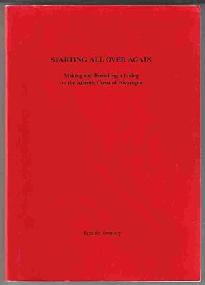 Seller image for Starting all over Again Making and Remaking a Living on the Atlantic Coast of Nicaragua for sale by Riverwash Books (IOBA)