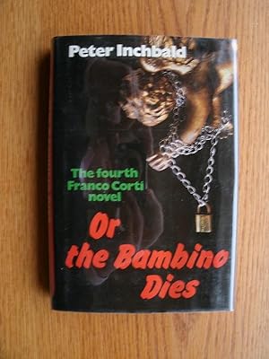 Seller image for Or the Bambino Dies for sale by Scene of the Crime, ABAC, IOBA